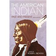 The American Indian: Past and Present by Nichols, Roger L., 9780806138565