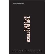 The Impotence Epidemic by Zhang, Everett Yuehong, 9780822358565