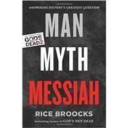 Man, Myth, Messiah by Broocks, Rice, 9780849948565