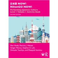 ??? NOW! NihonGO NOW! by Mari Noda; Patricia J. Wetzel; Ginger Marcus; Stephen D. Luft; Shinsuke Tsuchiya; Masayuki Itomitsu, 9781032758565