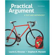 Practical Argument A Text and Anthology by Kirszner, Laurie G.; Mandell, Stephen R., 9781319028565
