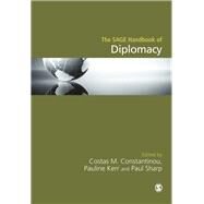 The SAGE Handbook of Diplomacy by Constantinou, Costas M.; Kerr, Pauline; Sharp, Paul, 9781446298565