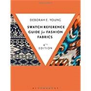 Swatch Reference Guide for Fashion Fabrics by Young, Deborah E., 9781501328565