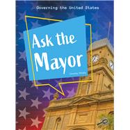 Ask the Mayor by Mihaly, Christy, 9781731628565