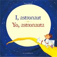 I, Astronaut / Yo, Astronauta by Espluga, Maria, 9781931398565