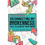 Reconnecting My Brokenness by Monique, Ashley, 9781973668565