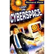 Lost in Cyberspace by Peck, Richard (Author), 9780140378566