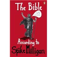The Bible According to Spike Milligan by Milligan, Spike, 9780241978566