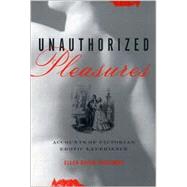 Unauthorized Pleasures by Rosenman, Ellen Bayuk, 9780801488566