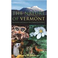 The Nature of Vermont by Johnson, Charles W., 9780874518566