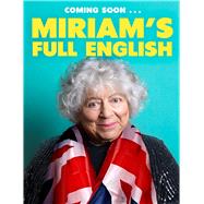Miriam's Full English A Grand Tour of All the Best Bits by Margolyes, Miriam, 9781399838566