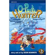 O-Parts Hunter, Vol. 2 by Kishimoto, Seishi, 9781421508566