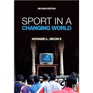 Sport in a Changing World by Nixon II; Howard, 9781612058566