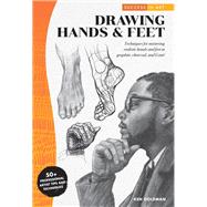 Success in Art: Drawing Hands & Feet Techniques for mastering realistic hands and feet in graphite, charcoal, and Conte - 50+ Professional Artist Tips and Techniques by Goldman, Ken, 9781633228566