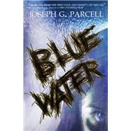 Blue Water by Parcell, Joseph, 9781947848566