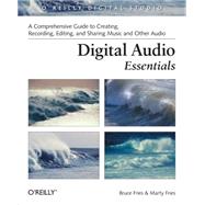 Digital Audio Essentials by Fries, Bruce, 9780596008567