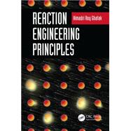 Reaction Engineering Principles by Ghatak; Himadri Roy, 9781498758567