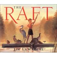 The Raft by LaMarche, Jim, 9780064438568