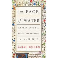 The Face of Water by RUDEN, SARAH, 9780307908568