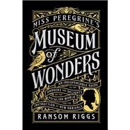 Miss Peregrine's Museum of Wonders by Ransom Riggs, 9780399538568