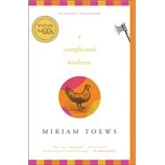 A Complicated Kindness by Toews, Miriam, 9780676978568