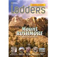 Ladders Social Studies 4: Mount Rushmore (on-level) by Goudvis, Anne; Milson, Andrew, 9781285348568