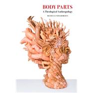 Body Parts by Roberts, Michelle Voss, 9781506418568