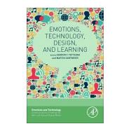 Emotions, Technology, Design, and Learning by Tettegah, Sharon Y.; Gartmeier, Martin, 9780128018569