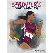 The Sprinter's Compendium by Banta, Ryan J., 9781946208569