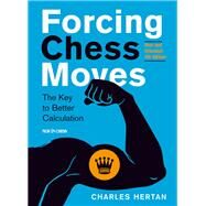 Forcing Chess Moves by Hertan, Charles; Benjamin, Joel, 9789056918569