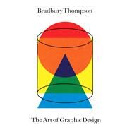 The Art of Graphic Design by Thompson, Bradbury; Helfand, Jessica (AFT), 9780300238570