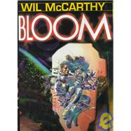 Bloom by McCarthy, Wil, 9780345408570