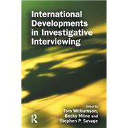 International Developments in Investigative Interviewing by Williamson,Tom;Williamson,Tom, 9781138878570
