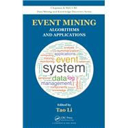 Event Mining: Algorithms and Applications by Li; Tao, 9781466568570