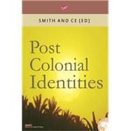 Post Colonial Identities by Ce, Chin; Smith, Charles, 9789783708570