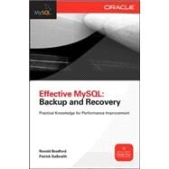 Effective MySQL Backup and Recovery by Bradford, Ronald, 9780071788571