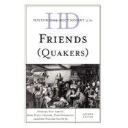 Historical Dictionary of the Friends (Quakers) by Abbott, Margery Post; Chijioke, Mary Ellen; Dandelion, Pink; Oliver, John William, 9780810868571