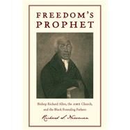 Freedom's Prophet by Newman, Richard S., 9780814758571