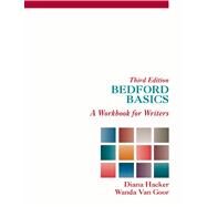 Bedford Basics A Workbook for Writers by Hacker, Diana; Van Goor, Wanda, 9781457648571