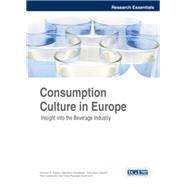 Consumption Culture in Europe by Santos, Carmen R.; Ganassali, Stephane; Casarin, Francesco; Laaksonen, Pirjo; Kaufmann, Hans Ruediger, 9781466628571