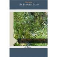 By Berwen Banks by Raine, Allen, 9781505228571