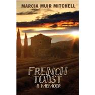 French Toast by Mitchell, Marcia Muir, 9781522988571