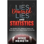 Lies, Damned Lies and Statistics by Nemeth, Mike, 9781683508571