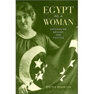 Egypt As A Woman by Baron, Beth, 9780520238572