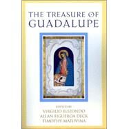 The Treasure of Guadalupe by Matovina, Timothy; Elizondo, Virgil; Deck, Allan Figueroa, 9780742548572