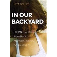 In Our Backyard by Belles, Nita, 9780801018572