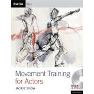 Movement Training for Actors by Snow, Jackie, 9781408128572