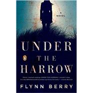 Under the Harrow by Berry, Flynn, 9780143108573