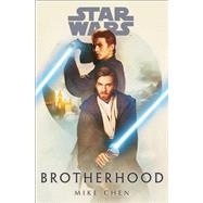 Star Wars: Brotherhood by Chen, Mike, 9780593358573