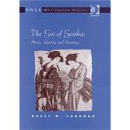 The Gei of Geisha: Music, Identity and Meaning by Foreman,Kelly M., 9780754658573